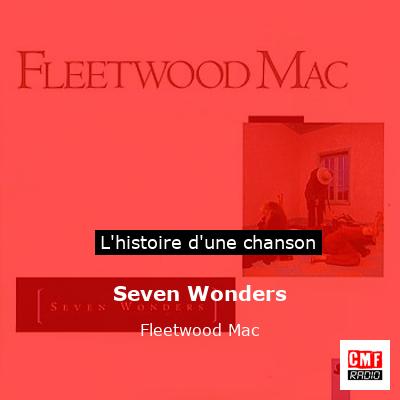 Histoire d'une chanson Seven Wonders - Fleetwood Mac