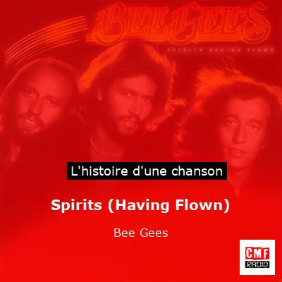 Histoire d'une chanson Spirits (Having Flown) - Bee Gees