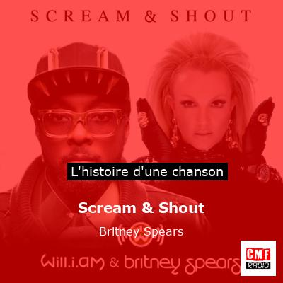 Histoire d'une chanson Scream & Shout - Britney Spears