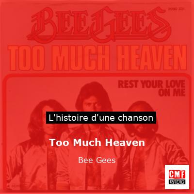 Histoire d'une chanson Too Much Heaven - Bee Gees