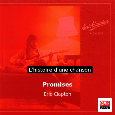 Histoire d'une chanson Promises - Eric Clapton