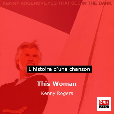 Histoire d'une chanson This Woman - Kenny Rogers