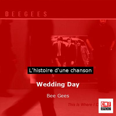 Histoire d'une chanson Wedding Day - Bee Gees