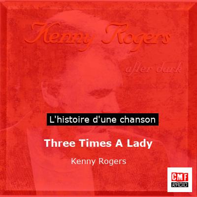 Histoire d'une chanson Three Times A Lady - Kenny Rogers