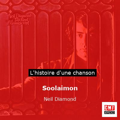 Histoire d'une chanson Soolaimon - Neil Diamond