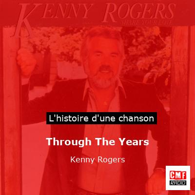 Histoire d'une chanson Through The Years - Kenny Rogers