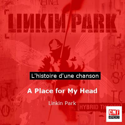 A Place for My Head – Linkin Park
