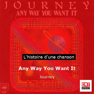Histoire d'une chanson Any Way You Want It - Journey