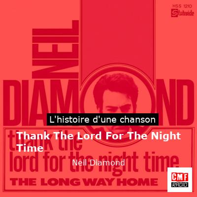 Histoire d'une chanson Thank The Lord For The Night Time - Neil Diamond