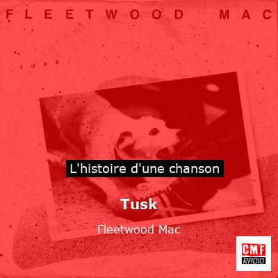 Histoire d'une chanson Tusk - Fleetwood Mac