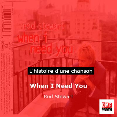 Histoire d'une chanson When I Need You - Rod Stewart