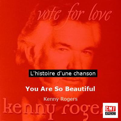 Histoire d'une chanson You Are So Beautiful - Kenny Rogers