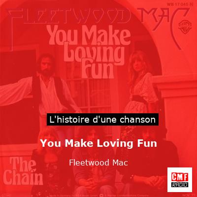 Histoire d'une chanson You Make Loving Fun - Fleetwood Mac