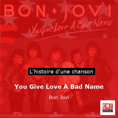 Histoire d'une chanson You Give Love A Bad Name - Bon Jovi