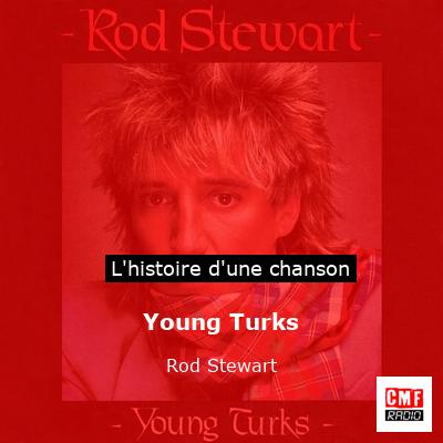 Histoire d'une chanson Young Turks - Rod Stewart