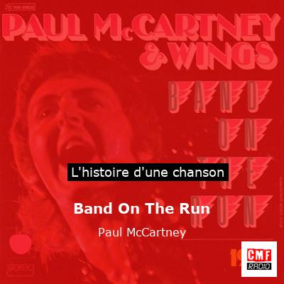 Histoire d'une chanson Band On The Run - Paul McCartney