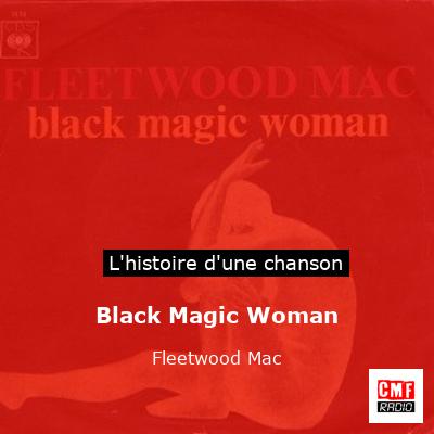 Histoire d'une chanson Black Magic Woman - Fleetwood Mac