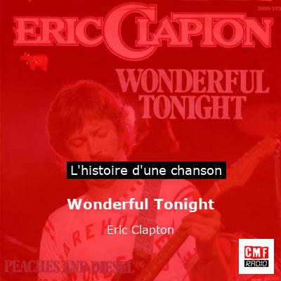 Histoire d'une chanson Wonderful Tonight - Eric Clapton