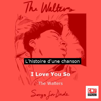 Histoire d'une chanson I Love You So - The Walters