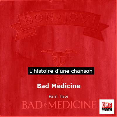 Histoire d'une chanson Bad Medicine - Bon Jovi