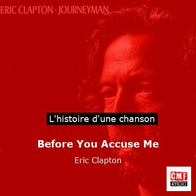 Before You Accuse Me – Eric Clapton