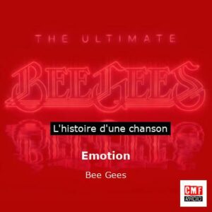 Histoire d'une chanson Emotion - Bee Gees
