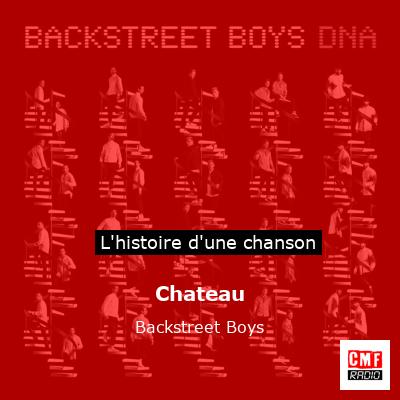 Histoire d'une chanson Chateau - Backstreet Boys