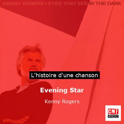 Histoire d'une chanson Evening Star - Kenny Rogers
