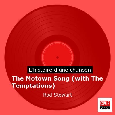 The Motown Song (with The Temptations) – Rod Stewart