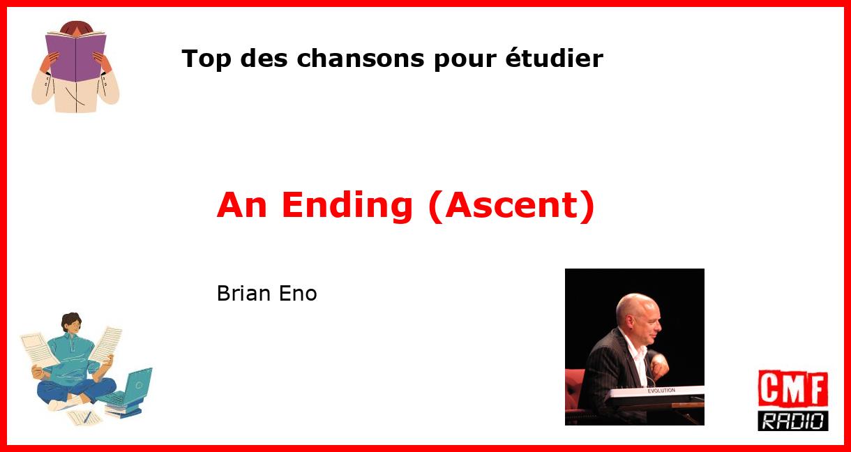 Top des chansons pour étudier: An Ending (Ascent) - Brian Eno