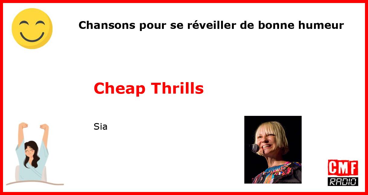 Chansons pour se réveiller de bonne humeur: Cheap Thrills - Sia