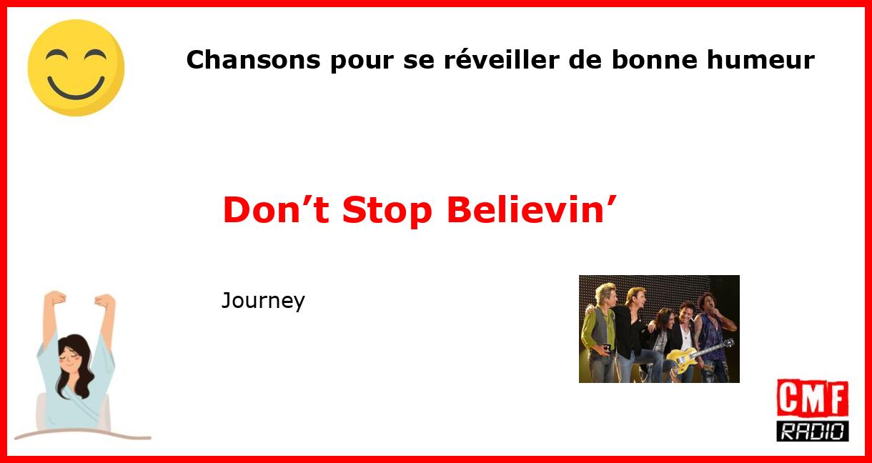 Chansons pour se réveiller de bonne humeur: Don’t Stop Believin’ - Journey