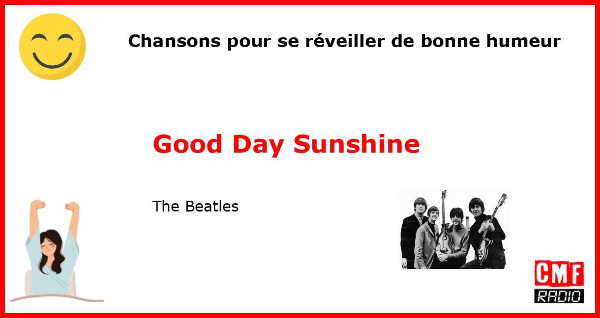 Chansons pour se réveiller de bonne humeur: Good Day Sunshine - The Beatles