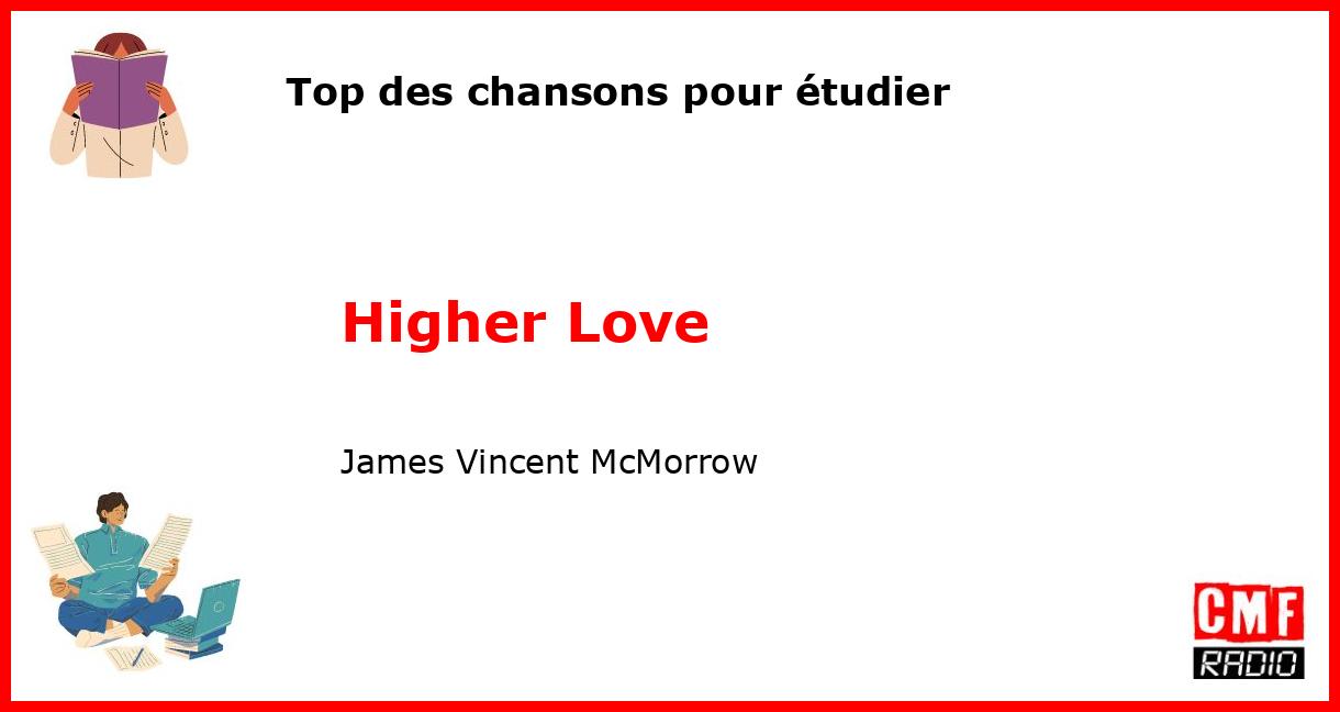 Top des chansons pour étudier: Higher Love - James Vincent McMorrow