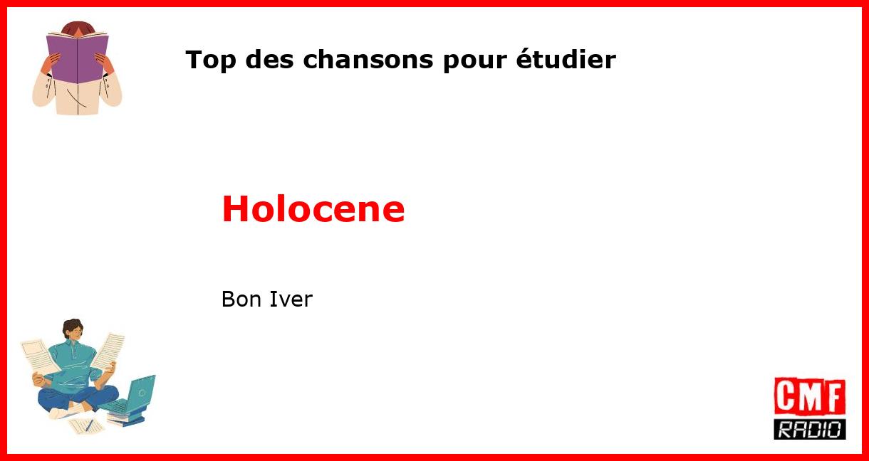 Top des chansons pour étudier: Holocene - Bon Iver