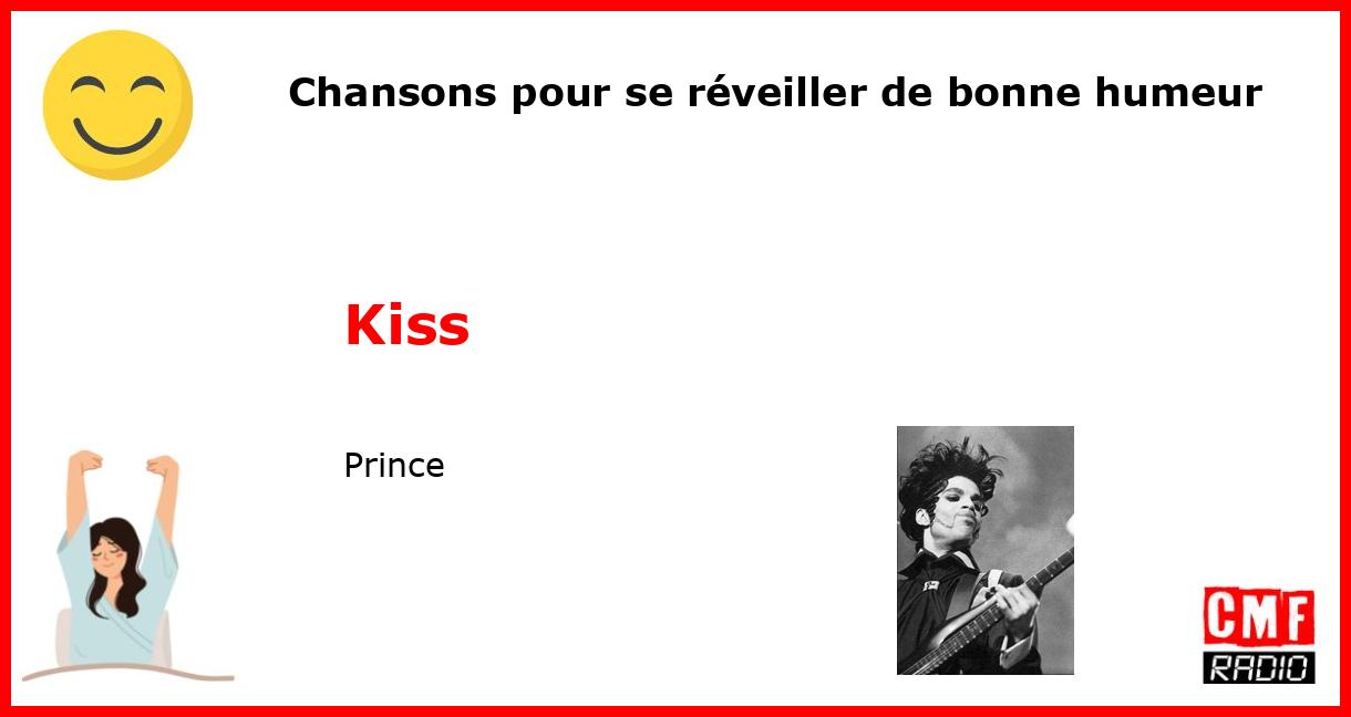 Chansons pour se réveiller de bonne humeur: Kiss - Prince