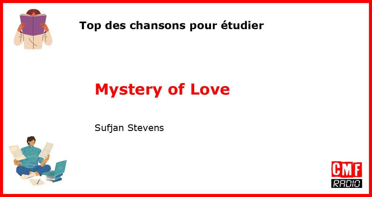 Top des chansons pour étudier: Mystery of Love - Sufjan Stevens