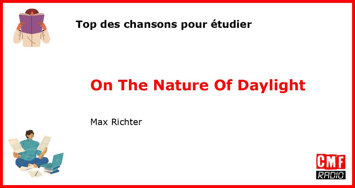 Top des chansons pour étudier: On The Nature Of Daylight - Max Richter