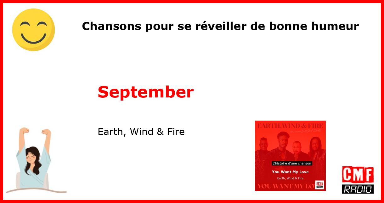 Chansons pour se réveiller de bonne humeur: September - Earth, Wind & Fire