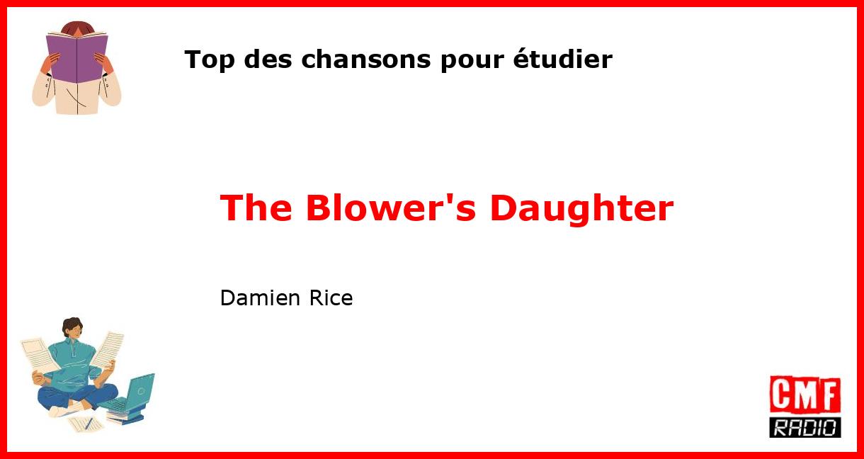 Top des chansons pour étudier: The Blower's Daughter - Damien Rice