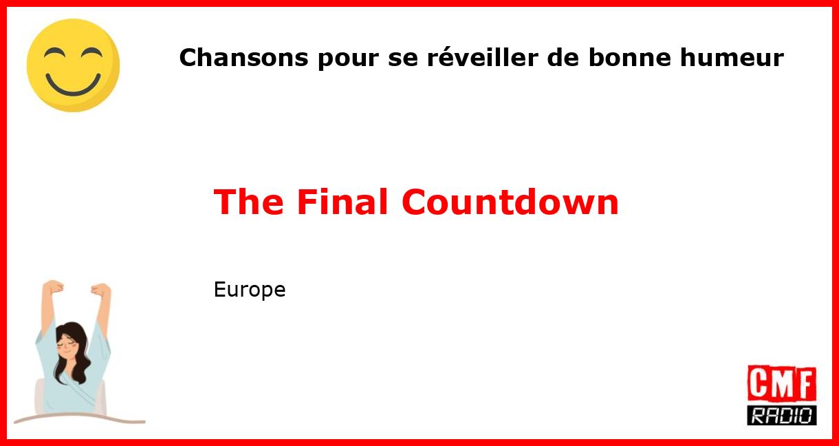 Chansons pour se réveiller de bonne humeur: The Final Countdown - Europe