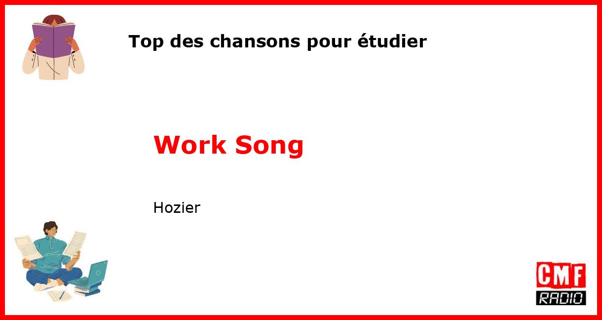 Top des chansons pour étudier: Work Song - Hozier