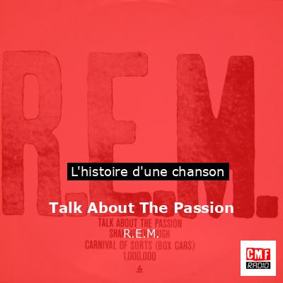 Histoire d'une chanson Talk About The Passion - R.E.M.