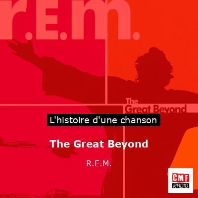 Histoire d'une chanson The Great Beyond - R.E.M.