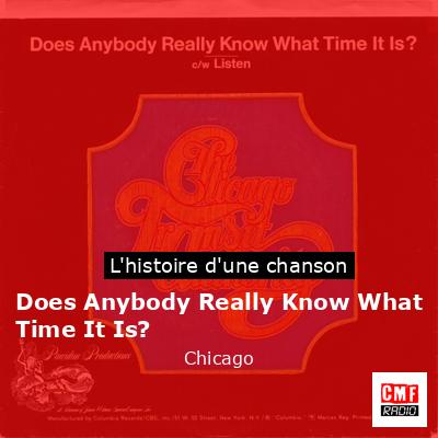 Histoire d'une chanson Does Anybody Really Know What Time It Is? - Chicago