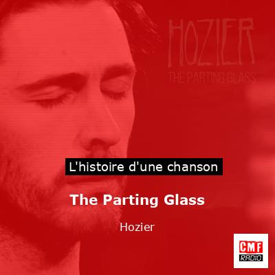 The Parting Glass – Hozier