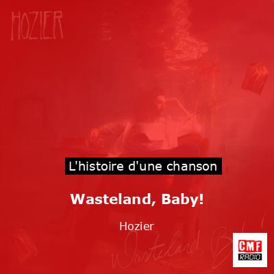 Wasteland, Baby! – Hozier