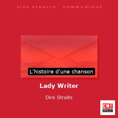 Histoire d'une chanson Lady Writer - Dire Straits