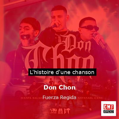 Histoire d'une chanson Don Chon  - Fuerza Regida