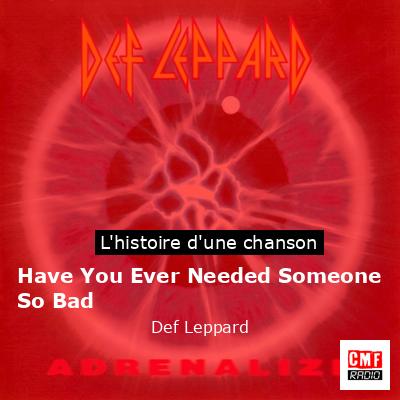 Have You Ever Needed Someone So Bad – Def Leppard